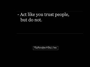 100+ Most Popular Trust No One Quotes | Sayings and Images