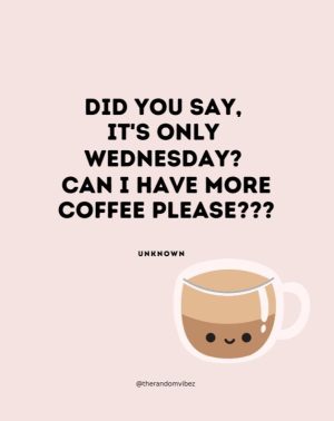 Wednesday Coffee Quotes
