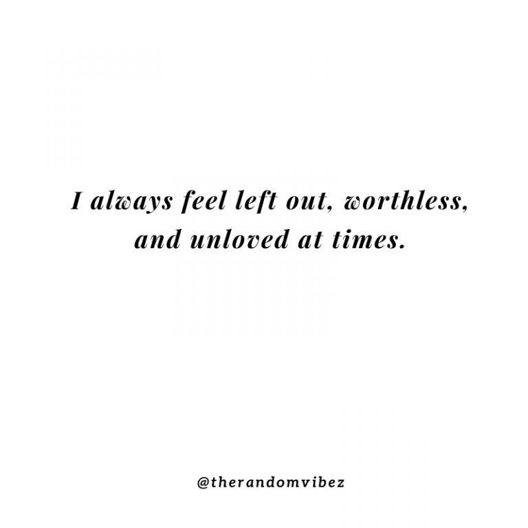 60 Being Left Out Quotes When You Are Feeling Unwanted – The Random Vibez