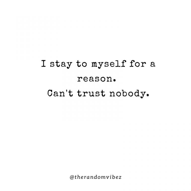 40 Staying To Myself Quotes That You Can Relate To – The Random Vibez