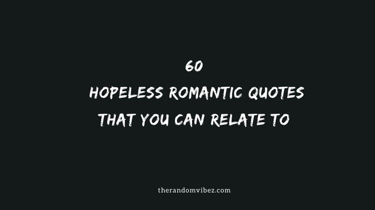 hopeless romantic quotes for men
