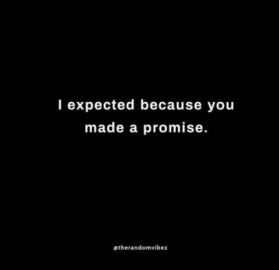 80 Broken Promises Quotes For Fake Relationships – The Random Vibez