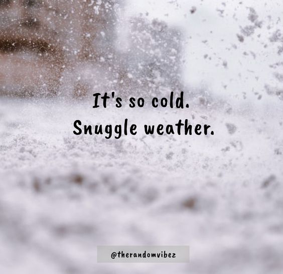 45 Cuddle Weather Quotes Perfect For Cold Rainy Days Viralhub24