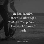 80 Family Strength Quotes To Inspire A Stronger Bond – The Random Vibez