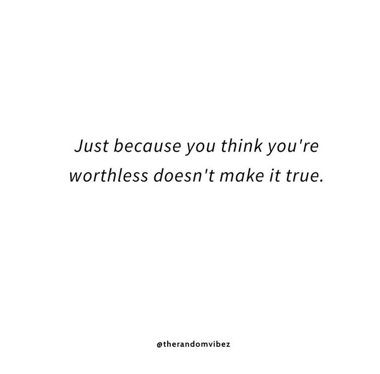 70 Feeling Worthless Quotes That You Can Relate To – The Random Vibez