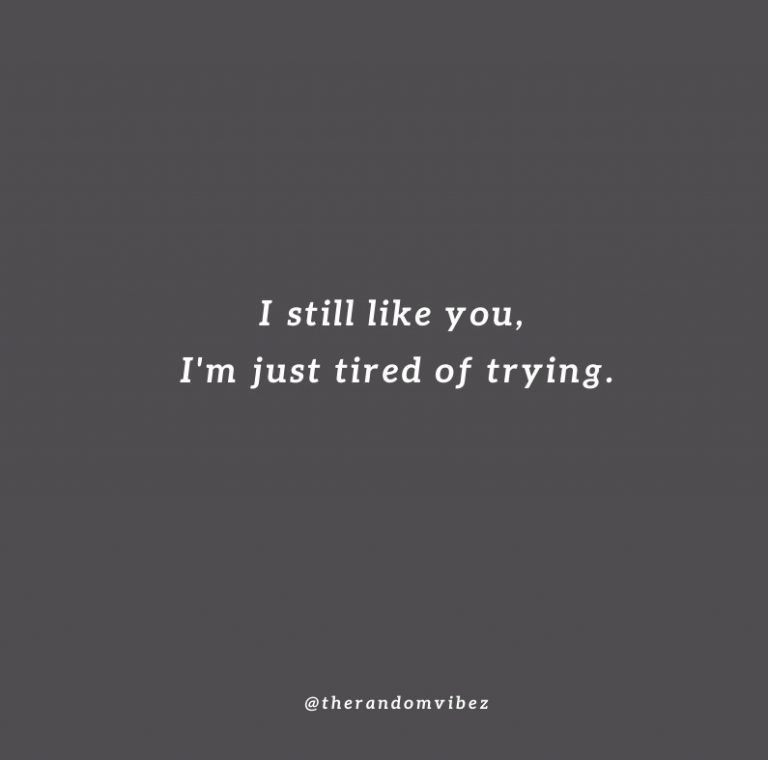 80 Tired Of Trying Quotes Which You Can Relate To – The Random Vibez