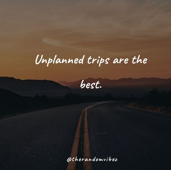 quotes about unplanned travel