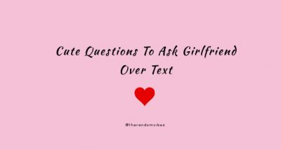 Cute Questions To Ask Girlfriend