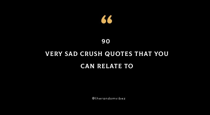 sad crush quotes for her
