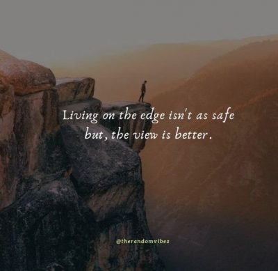 Living On The Edge Quotes