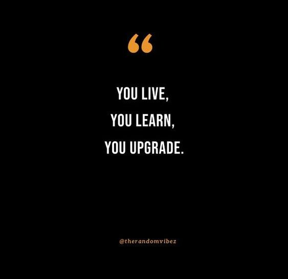 60 You Live And You Learn Quotes To Inspire You Everyday – The Random Vibez
