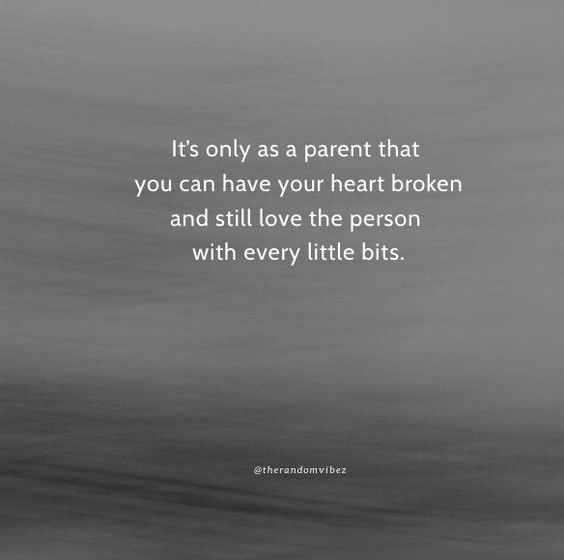 60 When Children Hurt Their Parents Quotes And Break Your Heart – The ...