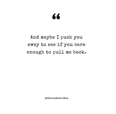 80 Pushing Me Away Quotes That You Can Relate To – The Random Vibez
