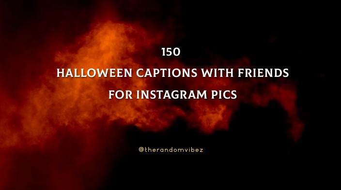 150 Halloween Captions With Friends For Instagram Pics