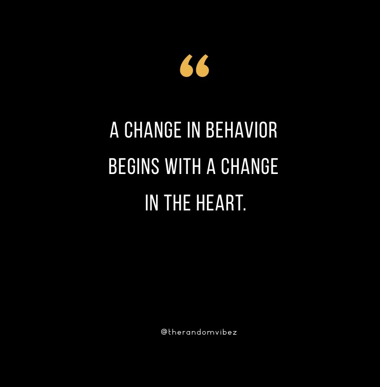 50 Changed Behavior Quotes That You Will Relate To The Random Vibez