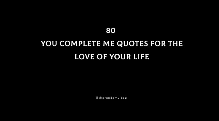 you complete me quotes for her