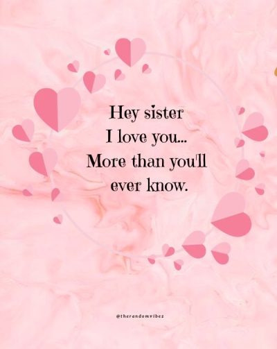 110 I Love You Sister Quotes To Celebrate Your Special Bond – The ...
