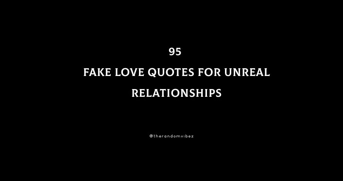 fake love quotes for her