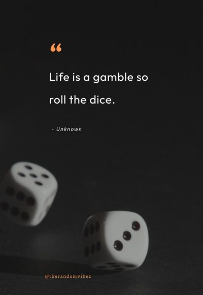 125 Gambling Quotes And Sayings For All Gamblers – The Random Vibez