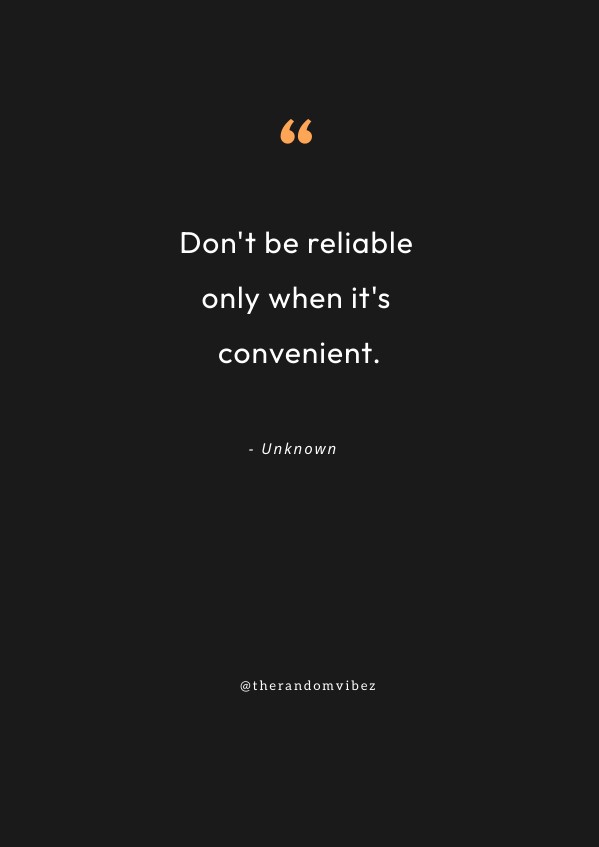 65 Reliability Quotes To Inspire You To Be Reliable – The Random Vibez