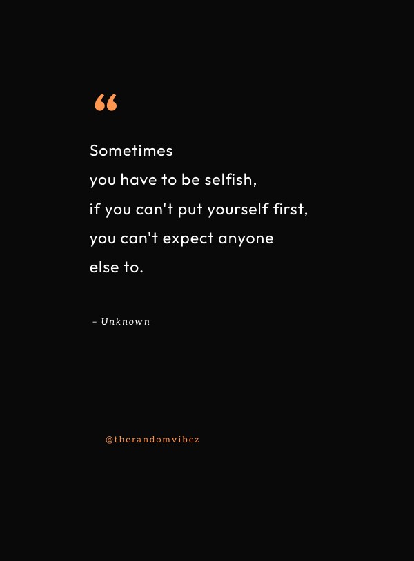 75 Put Yourself First Quotes To Make Yourself A Priority – The Random Vibez