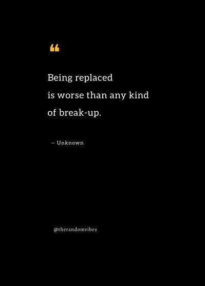 40 Being Replaced Quotes That You Will Relate To – The Random Vibez