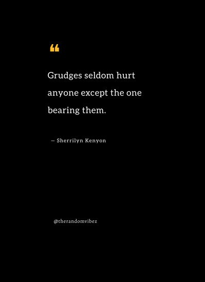 80 Holding Grudges Quotes To Let Go Of Hurt & Anger – The Random Vibez