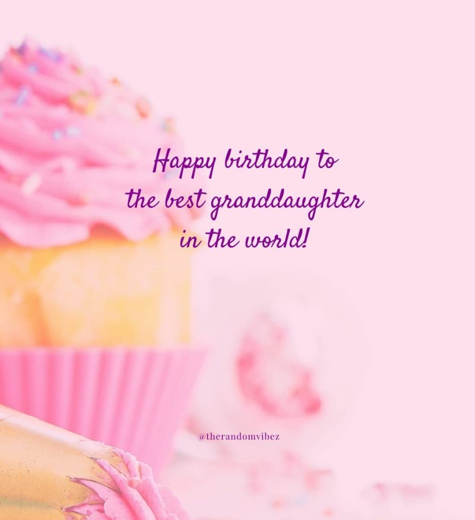 80 Happy Birthday Granddaughter Wishes, Images & Quotes – The Random Vibez