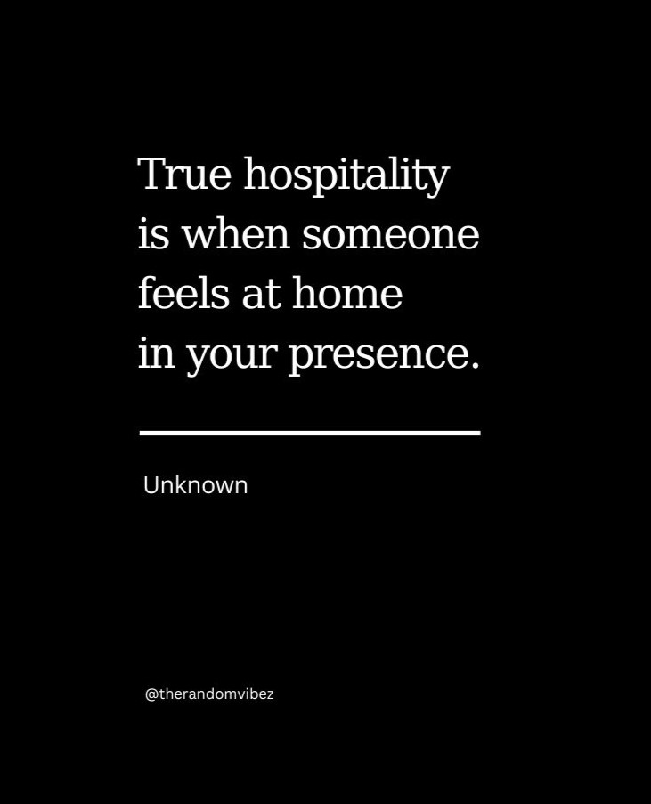 45 Hospitality Quotes To Make You Feel At Home – The Random Vibez