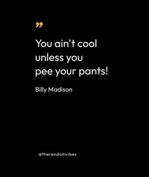 Billy Madison Movie Quotes