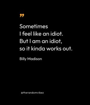 Funny Billy Madison Quotes
