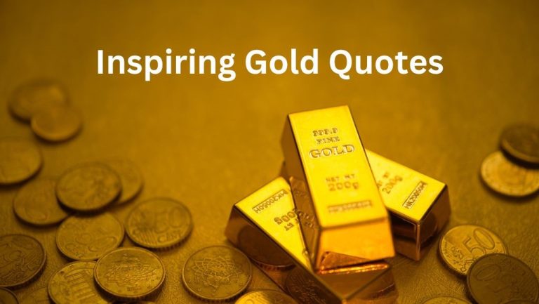 100 Gold Quotes About Wealth, Beauty, and Success