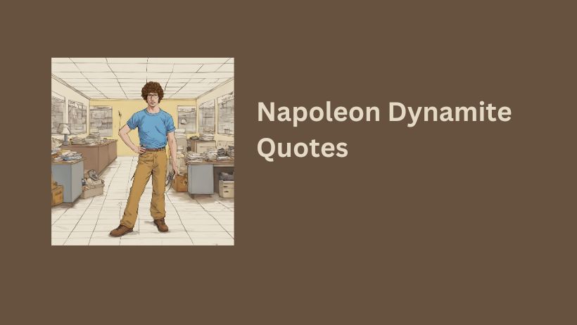 Top 20 Napoleon Dynamite Quotes From The Movie