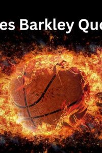 Top 40 Charles Barkley Quotes From The Basketball Legend