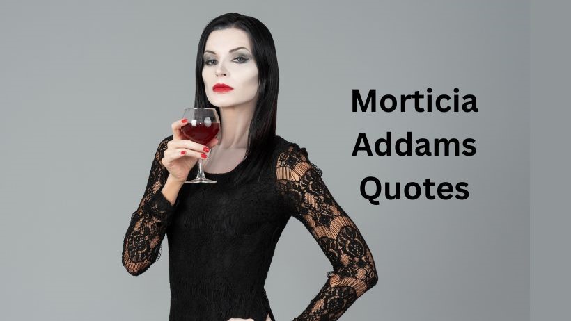 40 Morticia Addams Quotes From The Addams Family