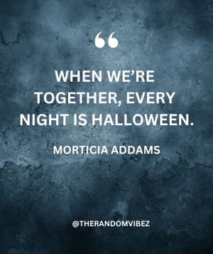 Morticia Addams Quotes To Gomez