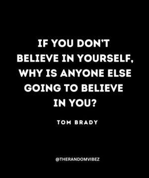 Famous Quotes By Tom Brady