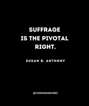 Susan B. Anthony Sayings