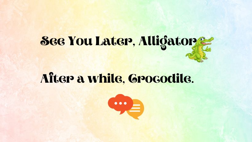 Cute See You Later, Alligator Sayings