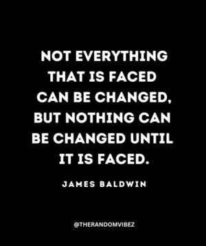 James Baldwin Change Quote