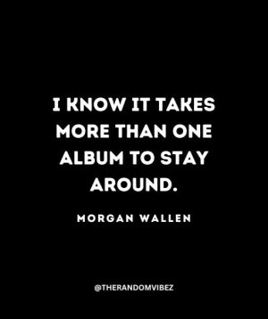 Morgan Wallen Sayings