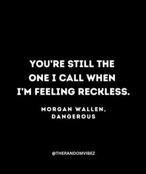 Morgan Wallen Song Quotes