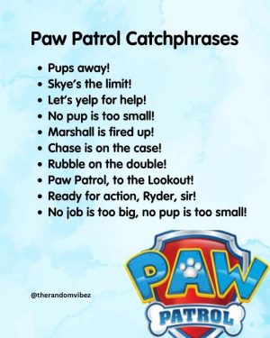 Paw Patrol Catchphrases