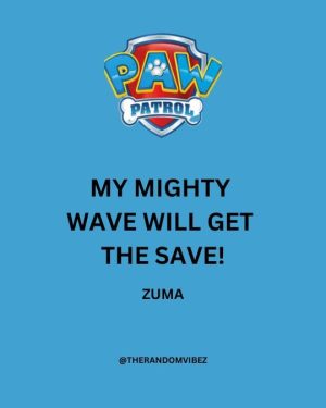 Paw Patrol Sayings