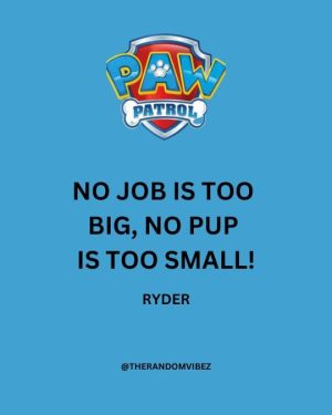 Paw Patrol Taglines