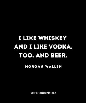 Quotes By Morgan Wallen