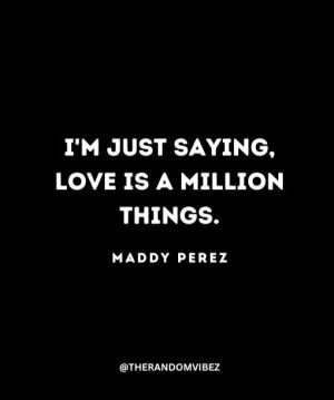 Famous Quotes From Maddy Perez