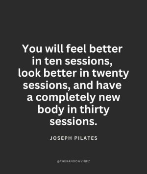 Joseph Pilates Quotes In 10 Sessions