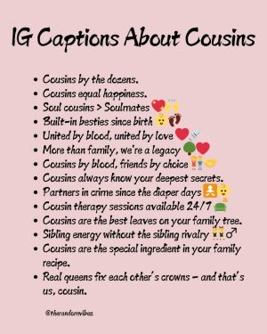 cousin captions