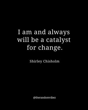 shirley chisholm quotes​